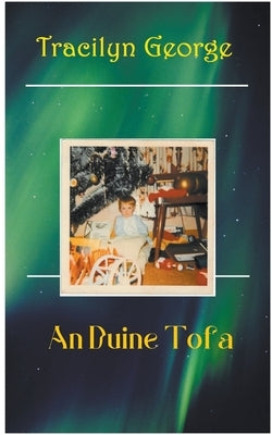 An Duine Tofa by George, Tracilyn
