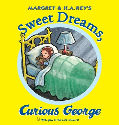 Sweet Dreams, Curious George [With Sticker(s)] by Rey, H. A.