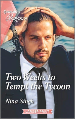 Two Weeks to Tempt the Tycoon by Singh, Nina