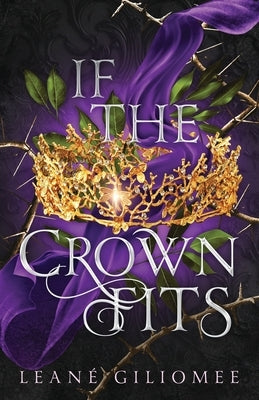 If The Crown Fits: A must-read enemies-to-lovers fantasy romance by Giliomee, Lean?