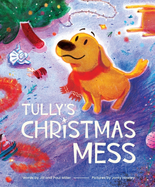 Tully's Christmas Mess by Miller, Jill