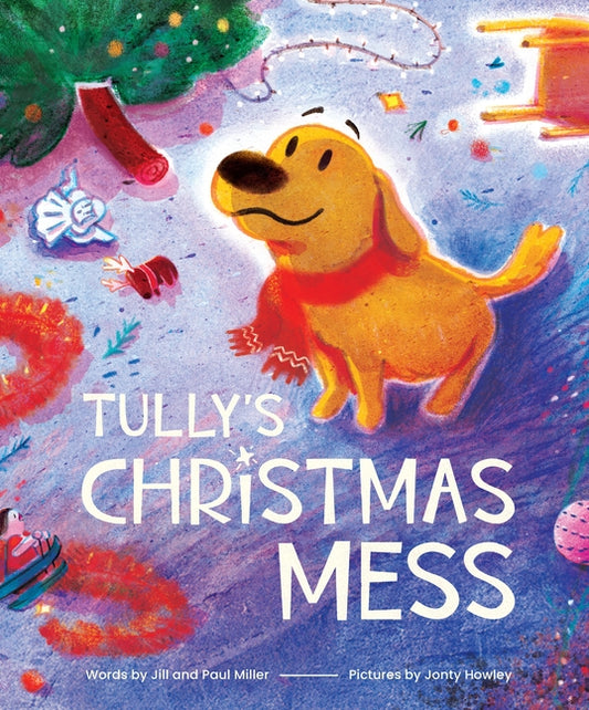 Tully's Christmas Mess by Miller, Jill