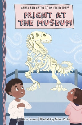 Fright at the Museum by Carmona, Hannah