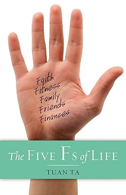 Five Fs of Life by Ta, Tuan