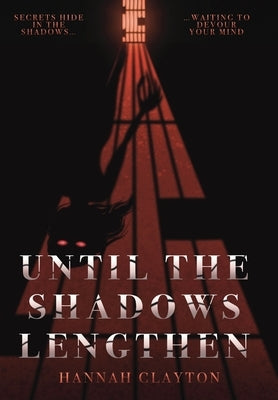 Until the Shadows Lengthen by Clayton, Hannah