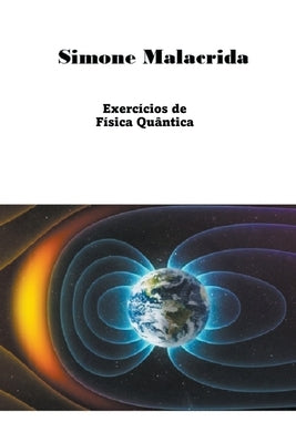 Exercícios de Física Quântica by Malacrida, Simone