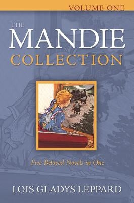 The Mandie Collection, Volume 1 by Leppard, Lois Gladys