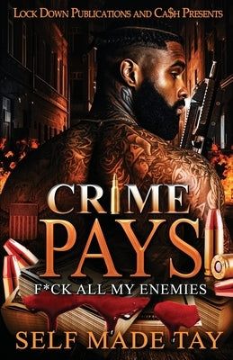 Crime Pays by Tay, Self Made