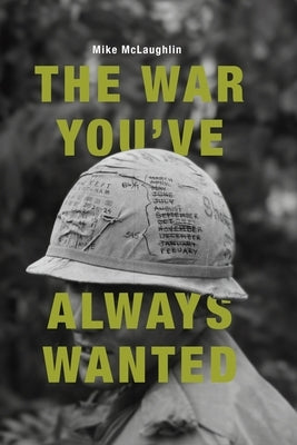 The War You've Always Wanted by McLaughlin, Mike