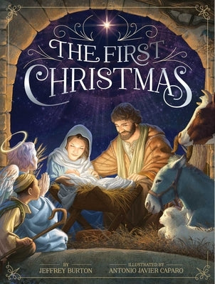 The First Christmas by Burton, Jeffrey