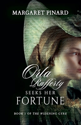 Orla Rafferty Seeks Her Fortune by Pinard, Margaret