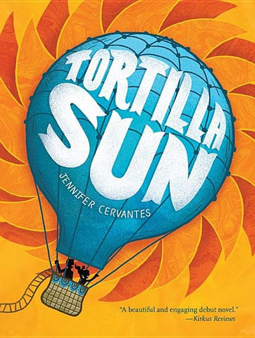 Tortilla Sun by Cervantes, Jennifer