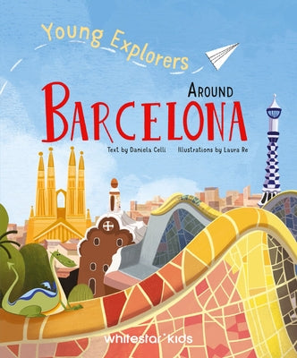 Around Barcelona by Celli, Daniela