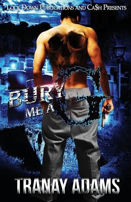 Bury Me A G by Adams, Tranay