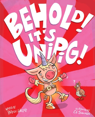Behold! It's Unipig! by Hueller, Patrick