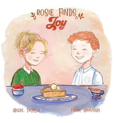 Rosie Finds Joy by Trujillo, Abigail