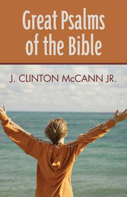 Great Psalms of the Bible by McCann Jr, J. Clinton