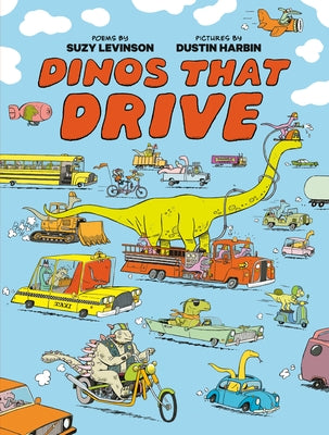 Dinos That Drive by Levinson, Suzy
