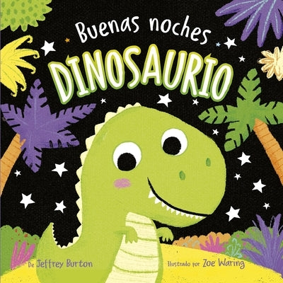 Buenas Noches, Dinosaurio by Burton, Jeffrey