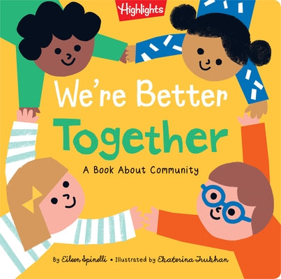 We're Better Together: A Kindness Grows Board Book about Big Feelings, Friendship and Teamwork for Toddlers Ages 2-5 by Spinelli, Eileen