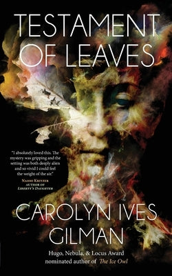 Testament of Leaves by Gilman, Carolyn Ives