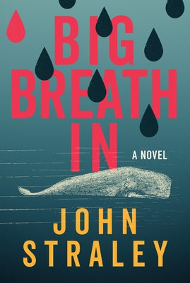Big Breath in by Straley, John