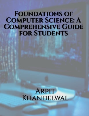 Foundations of Computer Science by Khandelwal, Arpit