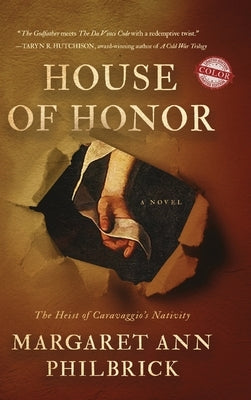 House of Honor: The Heist of Caravaggio's Nativity, Limited Color Edition by Philbrick, Margaret Ann