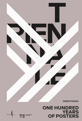 Triennale: One Hundred Years of Posters by Piazza, Mario