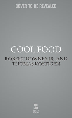 Cool Food: Erasing Your Carbon Footprint One Bite at a Time by Downey, Robert