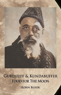 Gurdjieff & Kundabuffer by Bloor, Robin