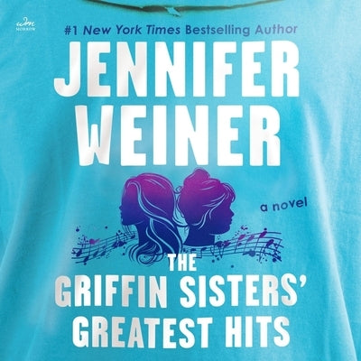 The Griffin Sisters' Greatest Hits by Weiner, Jennifer