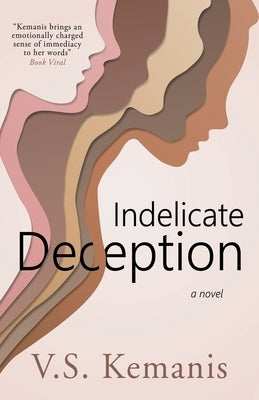 Indelicate Deception by Kemanis, V. S.