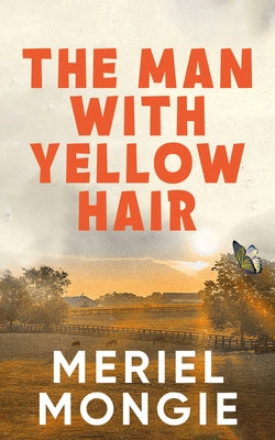 The Man with Yellow Hair by Mongie, Meriel