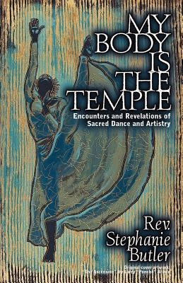 My Body Is The Temple by Butler, Stephanie