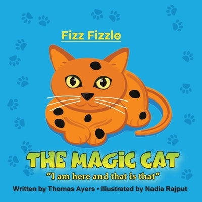 Fizz Fizzle the Magic Cat by Ayers, Thomas