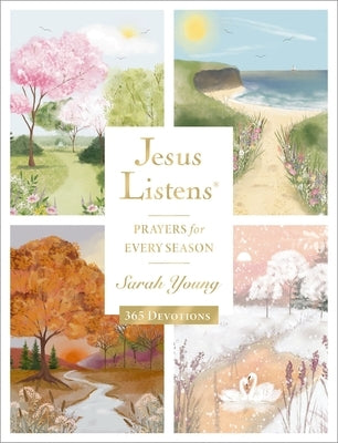 Jesus Listens: Prayers for Every Season: A 365-Day Illustrated Prayer Book by Young, Sarah