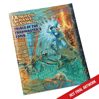 Dungeon Crawl Classics #106: Trials of the Trapmaster's Tomb by Olson, Terry