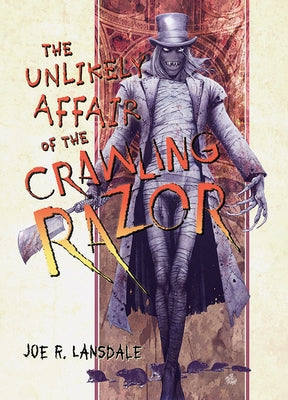 The Unlikely Affair of the Crawling Razor by Lansdale, Joe R.