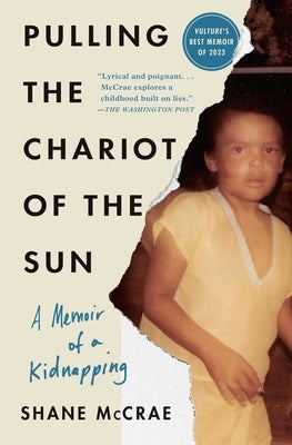 Pulling the Chariot of the Sun: A Memoir of a Kidnapping by McCrae, Shane