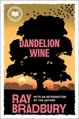 Dandelion Wine by Bradbury, Ray