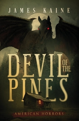 Devil of the Pines by Kaine, James