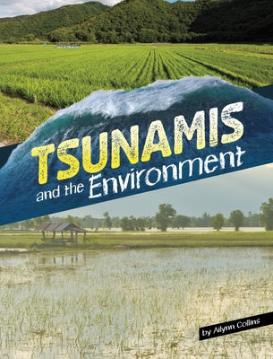 Tsunamis and the Environment by Collins, Ailynn