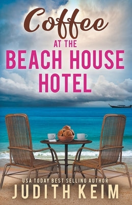 Coffee at The Beach House Hotel by Keim, Judith