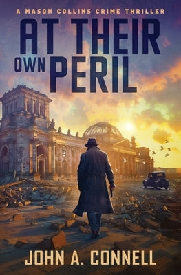 At Their Own Peril by Connell, John A.