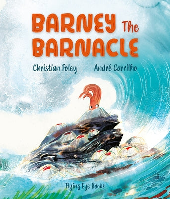 Barney the Barnacle by Foley, Christian