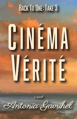 Back to One: Cinéma Vérité by Gavrihel, Antonia