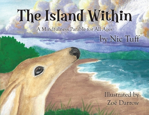 The Island Within: A Mindfulness Parable for All Ages by Tuff, Nic