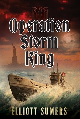 Operation Storm King by Sumers, Elliott