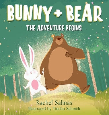 Bunny + Bear: The Adventure Begins by Salinas, Rachel